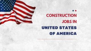 Construction Jobs in USA for Immigrants paying $50,000 with Visa Sponsorship